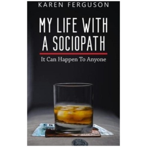 My Life With A Sociopath: It Can Happen To Anyone