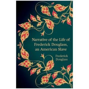 Narrative of the Life of Frederick Douglass, an American Slave (Hero Classics)