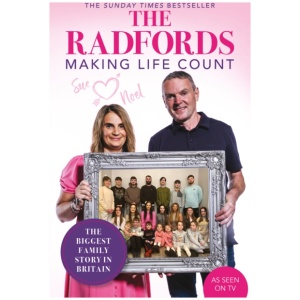 The Radfords: Making Life Count