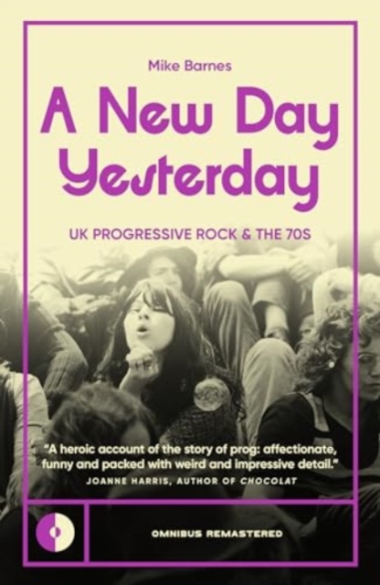 A New Day Yesterday: UK Progressive Rock and the 1970s