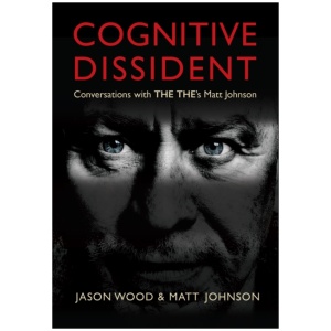 Cognitive Dissident: Conversations With The The's Matt Johnson