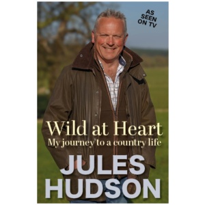 Wild At Heart: My Journey To A Country Life