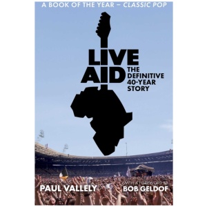 Live Aid: The Definitive 40 Year Story
