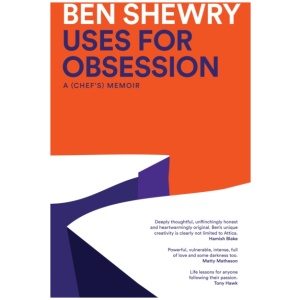 Uses for Obsession: A Chef's Memoir