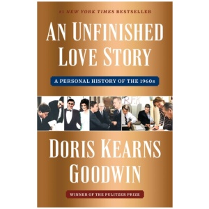 An Unfinished Love Story: A Personal History of the 1960s