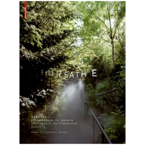 Breathe: Erkundungen unserer atmospharisch verflochtenen Zukunft
