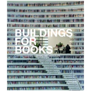 Buildings for Books: Contemporary Library Architecture