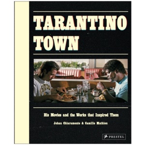 Tarantino Town: His Movies and the Works That Inspired Them