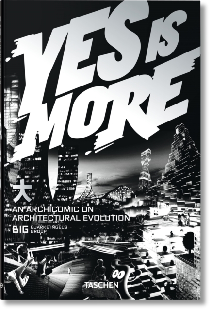 BIG. Yes is More: An Archicomic on Architectural Evolution