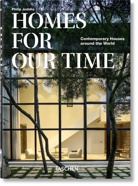Homes For Our Time: Contemporary Houses around the World. 45th Ed.