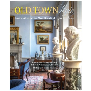Old Town Style: Inside Alexandria's Most Beautiful Historic Homes