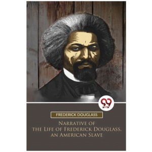 Narrative of the Life of Frederick Douglass, an American Slave