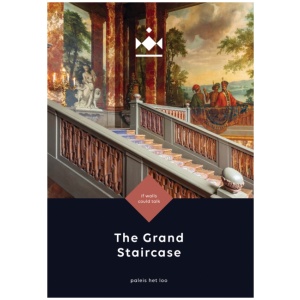 The Grand Staircase of Paleis Het Loo