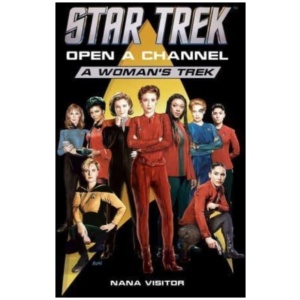 Star Trek: Open a Channel: A Woman's Trek