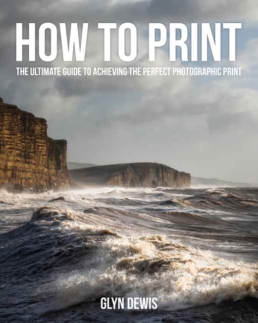 How to Print: The Ultimate Guide to Achieving the Perfect Photographic Print