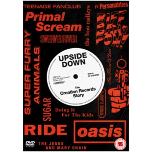 Upside Down - The Story of Creation Records