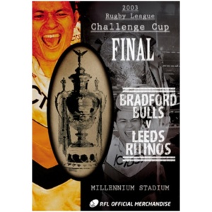 Rugby League Challenge Cup Final: 2003 - Bradford Bulls V ...