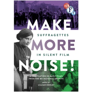 Make More Noise! Suffragettes in Silent Film