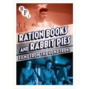 Ration Books and Rabbit Pies - Films from the Home Front