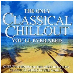 The Only Classical Chillout You'll Ever Need