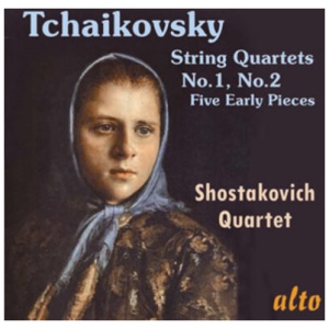 Tchaikovsky: String Quartets No. 1, No. 2/Five Early Pieces