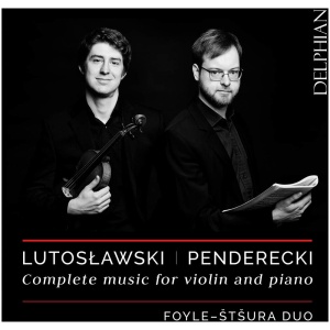 Lutoslawski/Penderecki: Complete Music for Violin and Piano