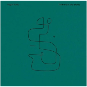Vega Trails - Tremors in the Static
