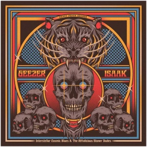 Geezer/Isaak - Interstellar cosmic blues & the riffalicious stoner dudes