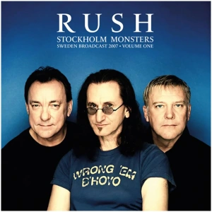 Rush - Stockholm Monsters- Volume 1