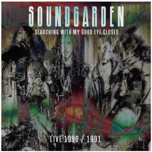 Searching With My Good Eye Closed: Live 1990/1991