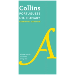 Portuguese Essential Dictionary: All the Words You Need, Every Day