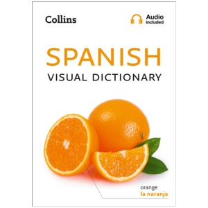 Spanish Visual Dictionary: A Photo Guide to Everyday Words and Phrases in Spanish