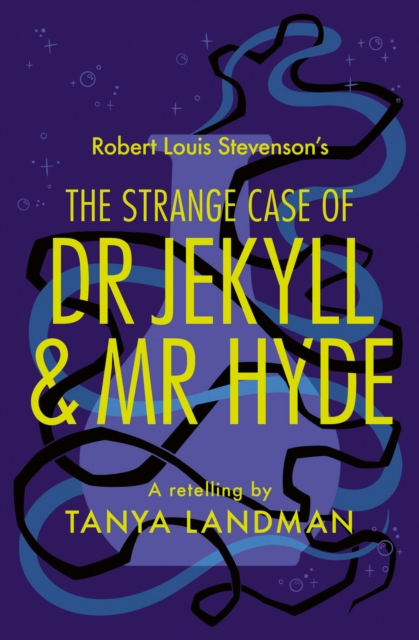 The Strange Case of Dr Jekyll and Mr Hyde: A Retelling