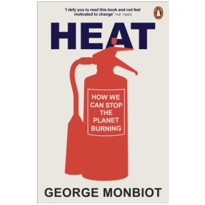 Heat: How We Can Stop the Planet Burning