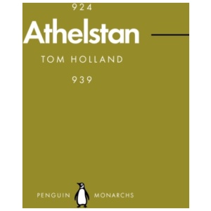 Athelstan (Penguin Monarchs): The Making of England