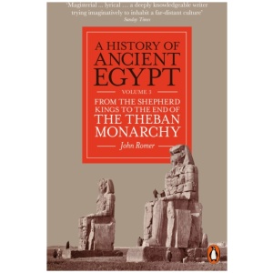 A History of Ancient Egypt, Volume 3: From the Shepherd Kings to the End of the Theban Monarchy
