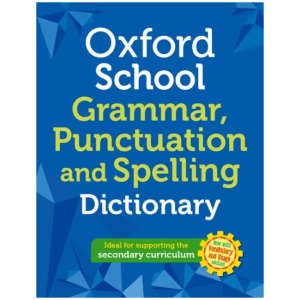 Oxford School Spelling, Punctuation and Grammar Dictionary