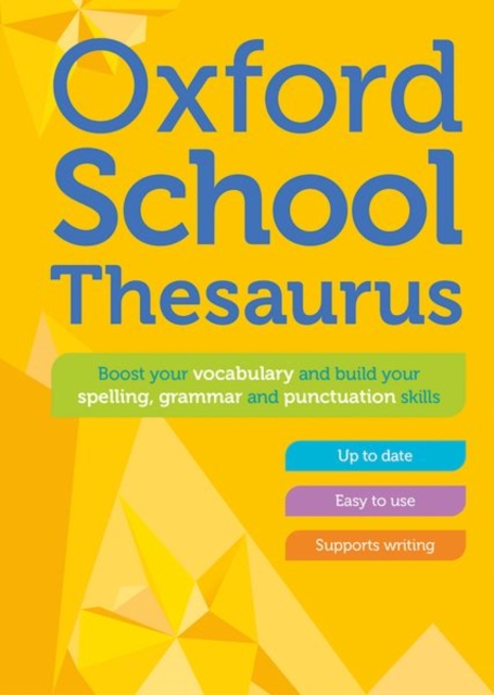 Oxford School Thesaurus: Children's English Thesaurus for Age 10+ - Year Group 6 & 7 - Ideal for Homework, Literacy & KS2-KS3 Support