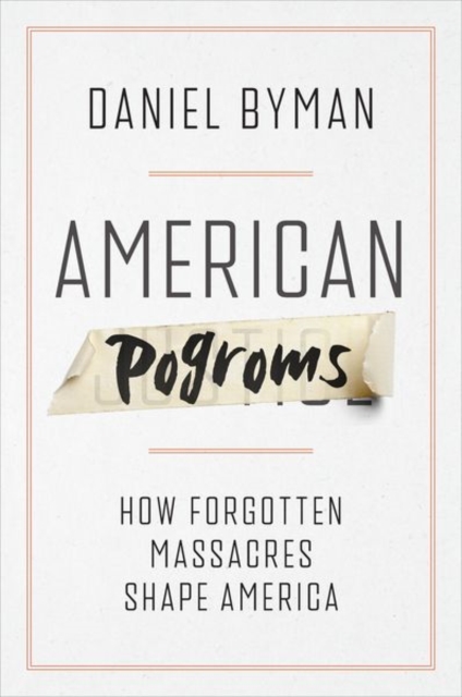 American Pogroms: How Forgotten Massacres Shape America
