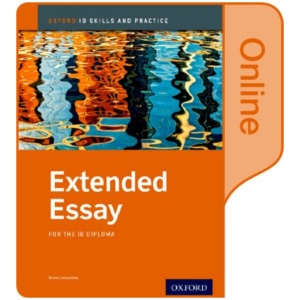 Oxford IB Diploma Programme: Extended Essay Course Companion