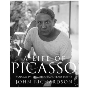 A Life of Picasso Volume IV: The Minotaur Years: 1933–1943