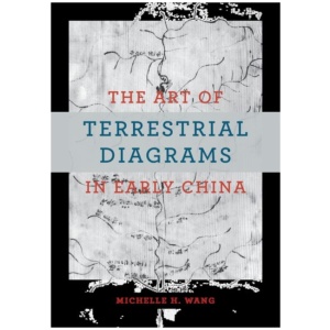 The Art of Terrestrial Diagrams in Early China