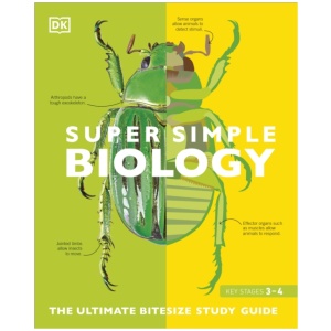Super Simple Biology: The Ultimate Bitesize Study Guide