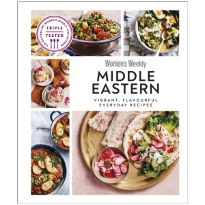 Australian Women's Weekly Middle Eastern: Vibrant, Flavourful Everyday Recipes