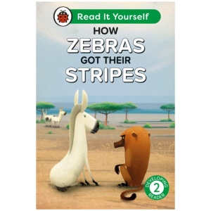 How Zebras Got Their Stripes: Read It Yourself - Level 2 Developing Reader