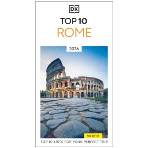 DK Top 10 Rome: Top 10 lists for your perfect trip, plus an all-weather folded map