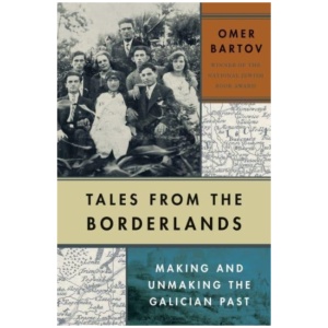 Tales from the Borderlands: Making and Unmaking the Galician Past