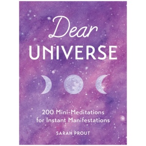 Dear Universe: 200 Mini Meditations for Instant Manifestations