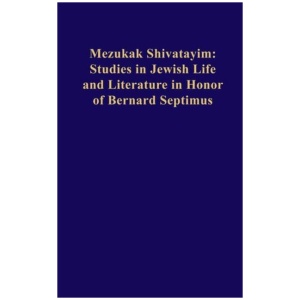 Mezukak Shivatayim: Studies in Jewish Life and Literature in Honor of Bernard Septimus