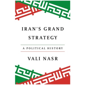 Iran's Grand Strategy: A Political History